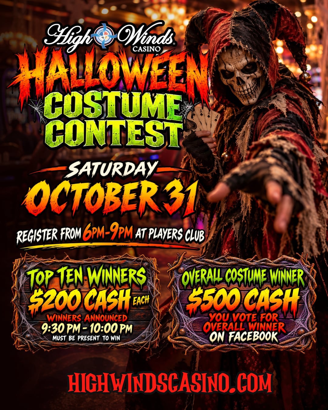 High Winds Casino Halloween Costume Contest flyer featuring a skeletal jester holding playing cards. The contest takes place Saturday, October 31. Registration is at the Players Club from 6–9 PM. The top 10 winners receive $200 cash each, with winners announced from 9:30–10 PM. Guests must be present to win. The top 10 costumes advance to Facebook voting, where the overall costume winner receives an additional $500 cash.