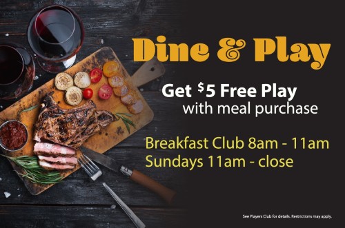 Dine & Play $5 Free Play with meal purchase