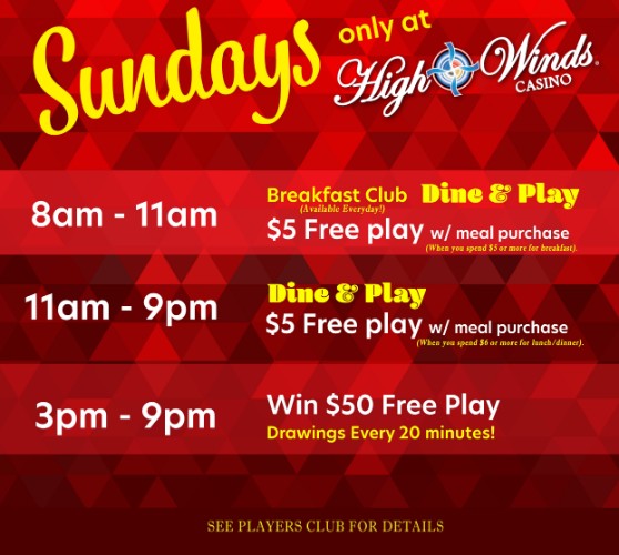 Sundays at High Winds Dine and Play and Free Play Hots seats 