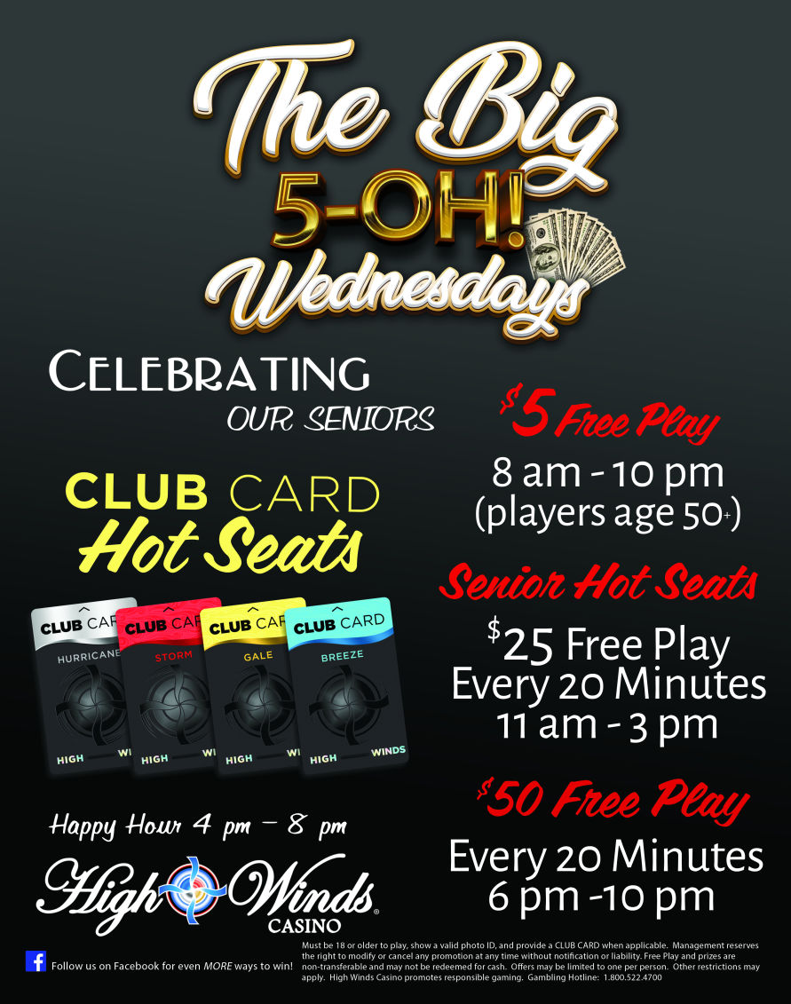 Promotional flyer for "The Big 5-OH! Wednesdays" at High Winds Casino, celebrating seniors. The event offers $5 Free Play from 8 am to 10 pm for players aged 50 and older, Senior Hot Seats offering $25 Free Play every 20 minutes from 11 am to 3 pm, and $50 Free Play every 20 minutes from 6 pm to 10 pm. Happy Hour runs from 4 pm to 8 pm, with Club Card Hot Seats available. The flyer includes images of the different Club Cards: Hurricane, Storm, Gale, and Breeze.